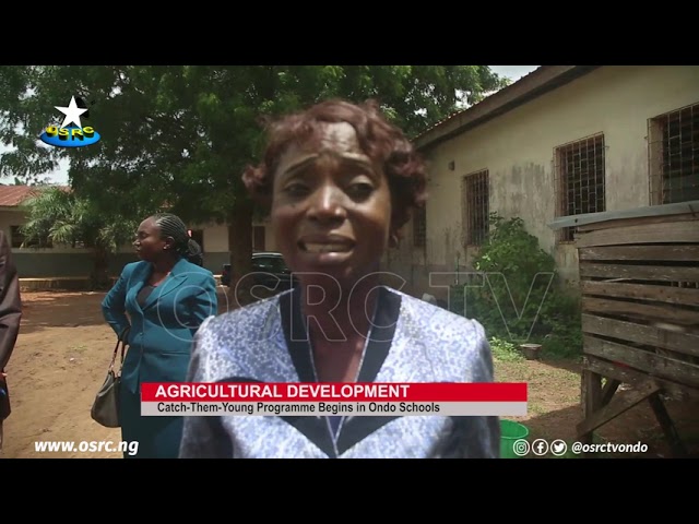 Ondo state commences ‘catch them young’ agricultural programmes in schools