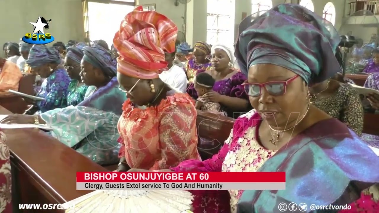 Bishop Osunjuyigbe at 60:clergy,guests extol service to God and humanity.