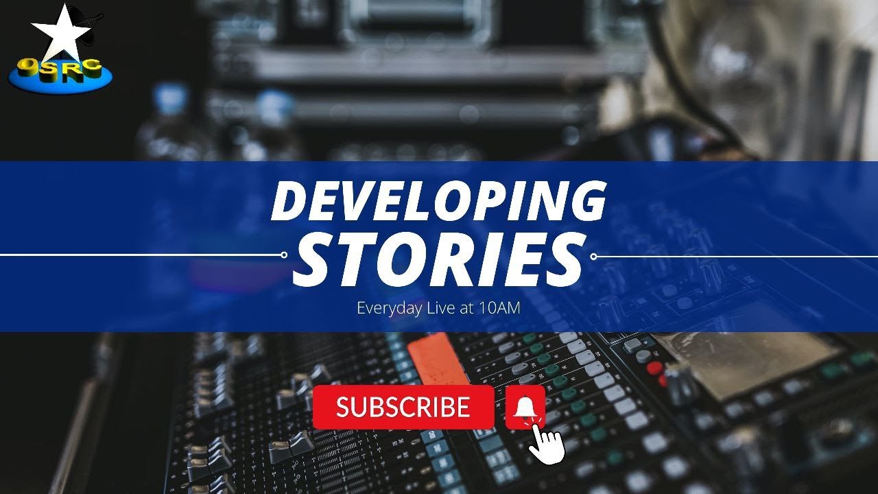 OSRC TV || DEVELOPING STORIES @ 10 || 21ST NOVEMBER. 2023 || (LIVE)