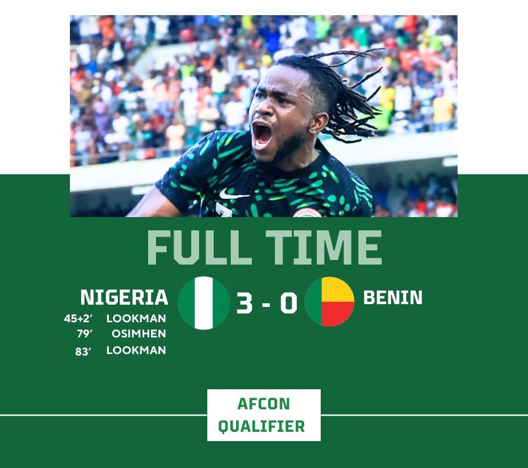 2025 AFCON Qualifiers: Osimhen, Lookman score as Nigeria beat Benin Rep 3-0